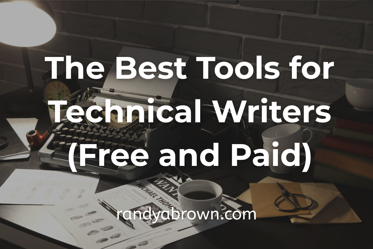 The Best Tools for Technical Writers (Free and Paid)